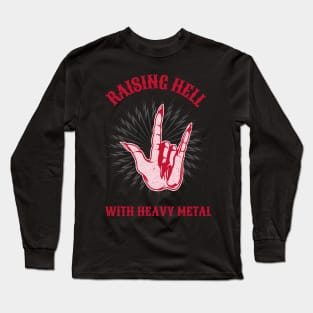 Raising hell with Heavy Metal Long Sleeve T-Shirt